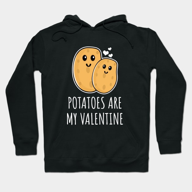 Potatoes Are My Valentine Hoodie by LunaMay